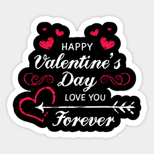 Happy Valentines Day Love You Forever Sticker